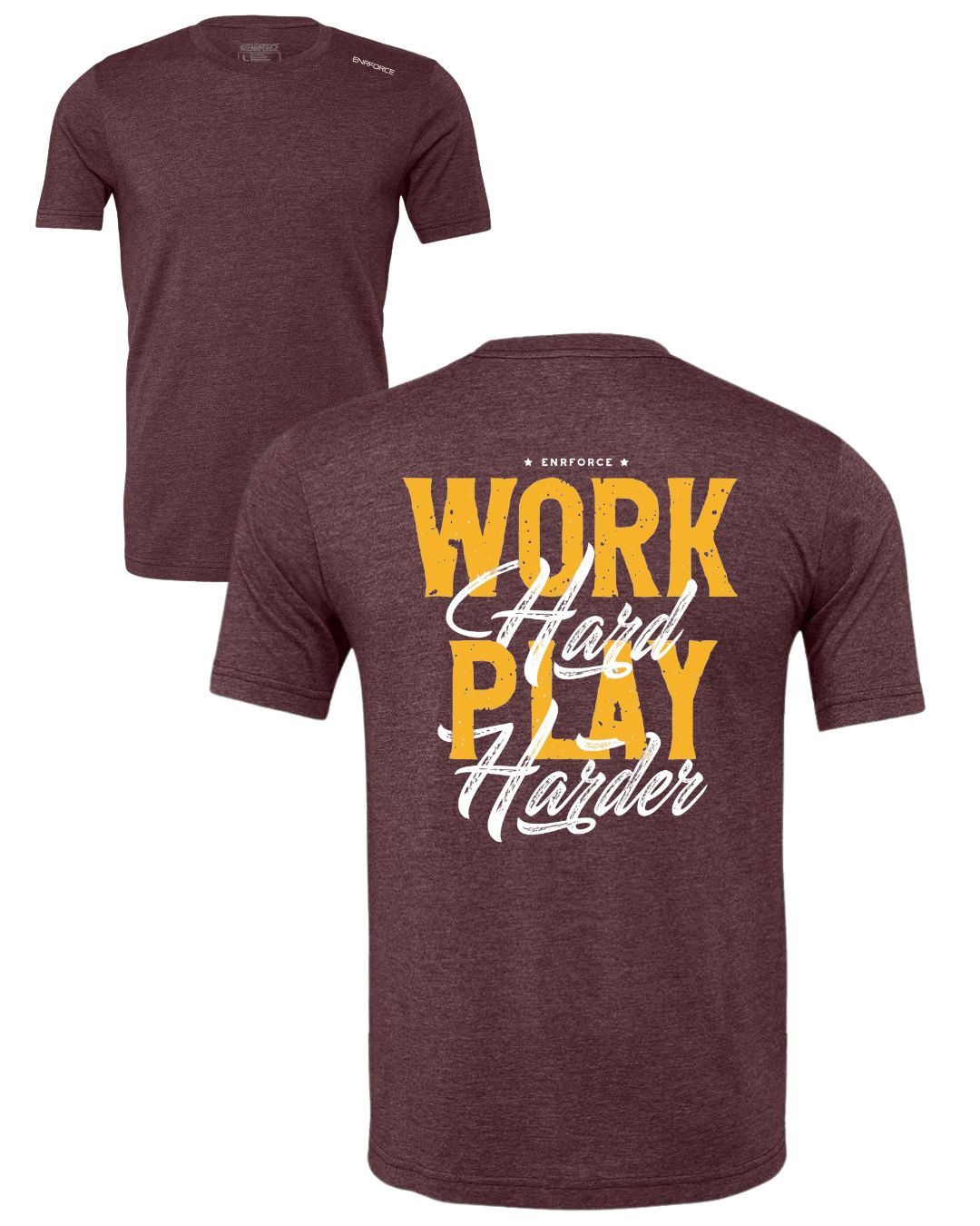 Work Hard Play Harder Tee