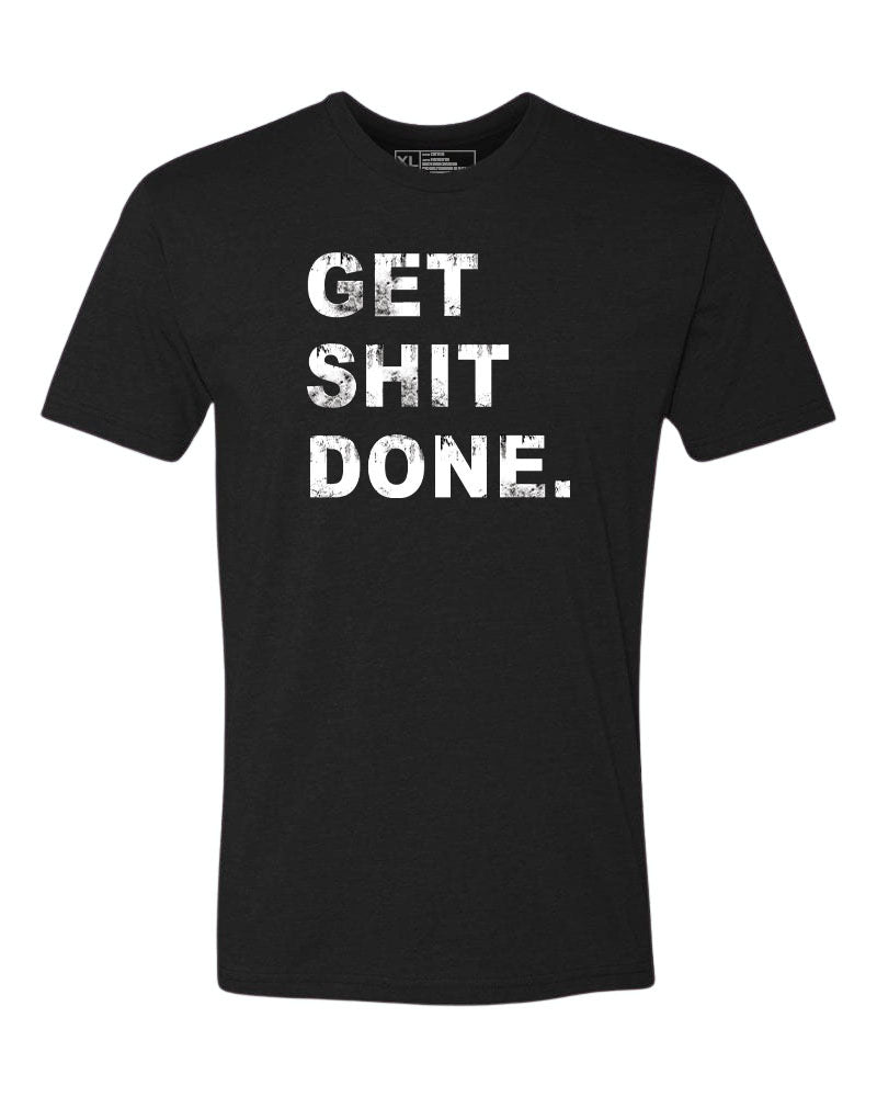 Get Sh*t Done Tee