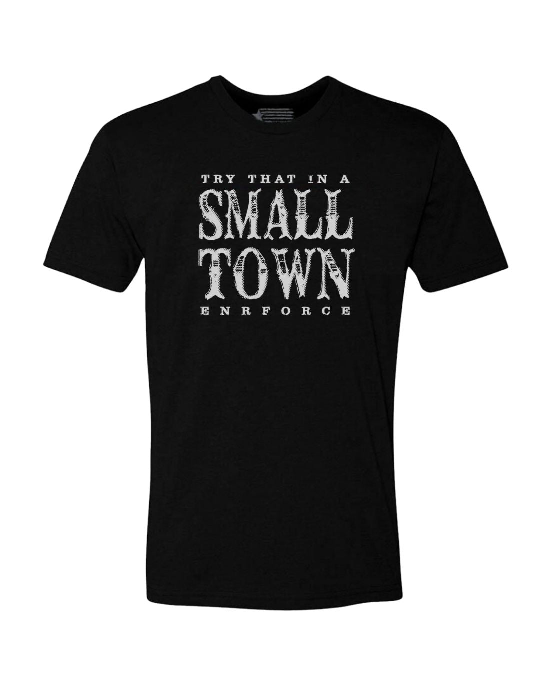 Try That in a Small Town  - Tee