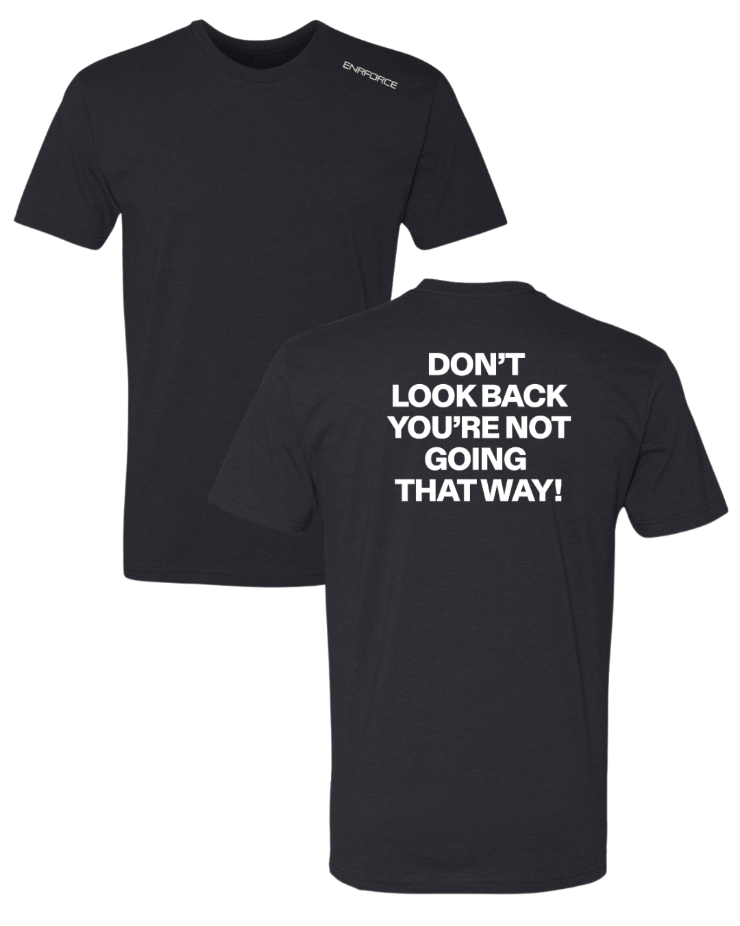 Don&#39;t Look Back Tee